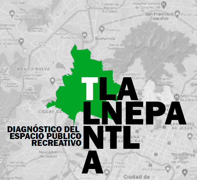 DIAGNÓSTICO DEL ESPACIO PÚBLICO RECREATIVO DE TLALNEPANTLA